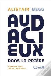 Capa do artigo Audacieux Dans La Prière : Apprendre À Prier Comme L