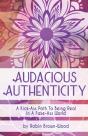 Audacious Authenticity: A Kick-Ass Path - Preview