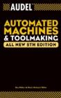 Audel Automated Machines And Toolmaking - Preview