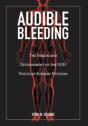 Audible Bleeding: The Origin And Develop - Preview