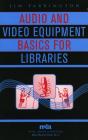 Audio And Video Equipment Basics For Libraries - Preview