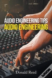 Audio Engineering Tips