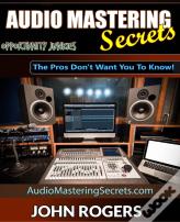Audio Mastering Secrets