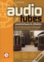 Audio Tubes ; Caractéristiques Et Utilisation