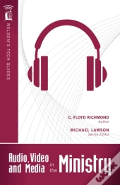 Audio, Video, And Media In The Ministry