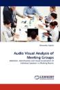 Audio Visual Analysis Of Meeting Groups - Preview