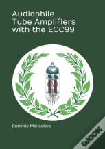 Audiophile Tube Amplifiers With The Ecc99