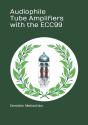 Audiophile Tube Amplifiers With The Ecc99 - Preview