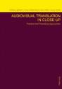 Audiovisual Translation In Close-Up - Preview