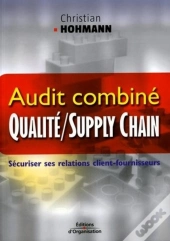 Audit Combiné - Quality / Supply Chain : Sécuriser Ses Relations Client-Fournisseurs