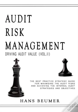 Capa do artigo Audit Risk Management (Driving Audit Value, Vol. Ii) - The Best Practice Strategy Guide For Minimising The Audit Risks And Achieving The Internal Audit Strategies And Objectives