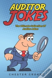 Auditor Jokes: A True And Fair Compendiu