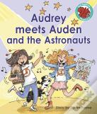 Audrey Meets Auden And The Astronauts