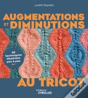 Capa do artigo Augmentations Et Diminutions Au Tricot : 99 Techniques Illustrées Pas À Pas