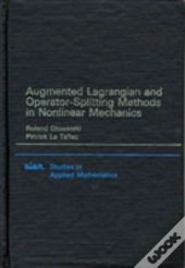 Augmented Lagrangian And Operator Splitting Methods In Nonlinear Mechanics