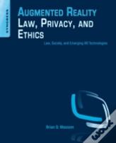 Augmented Reality Law, Privacy, And Ethics