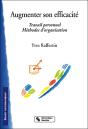 Augmenter Son Efficacité ; Travail Personnel, Méthodes D'Organisation - Preview