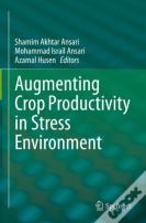 Augmenting Crop Productivity In Stress Environment