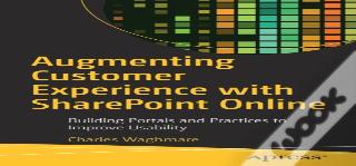 Augmenting Customer Experience With Sharepoint Online