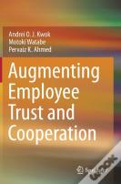 Augmenting Employee Trust And Cooperation