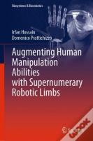 Augmenting Human Manipulation Abilities With Supernumerary Robotic Limbs