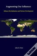 Augmenting Our Influence: Alliance Revitalization And Partner Development