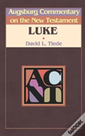 Augsburg Commentary On The New Testament - Luke