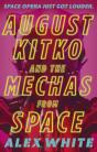 August Kitko And The Mechas From Space - Preview