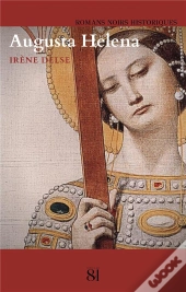 Augusta Helena ; Énigmes En Terre Sainte
