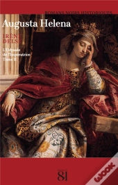 Augusta Helena Tome 2 : L'Odysée De L'Impératrice