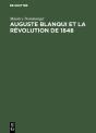 Auguste Blanqui Et La Révolution De 1848 - Preview