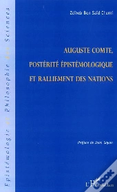 Auguste Comte, Posterite Epistemologique Et Ralliement Des Nations