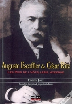 Capa do artigo Auguste Escoffier Et César Ritz ; Les Rois De L'Hôtellerie Moderne