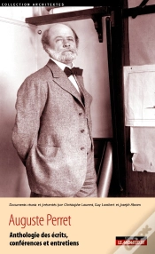 Capa do artigo Auguste Perret : Anthologie Des Écrits, Conférences Et Entretiens