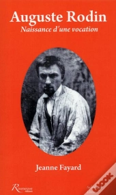 Auguste Rodin. Naissance D'Une Vocation