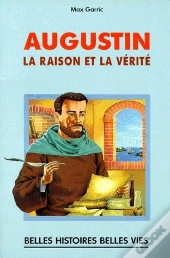 Augustin ; La Raison Et La Vérité