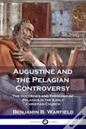 Capa do artigo Augustine And The Pelagian Controversy