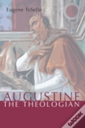 Augustine The Theologian