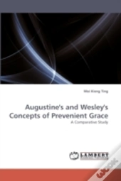 Augustine'S And Wesley'S Concepts Of Pre