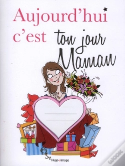 Capa do artigo Aujourd'Hui C'Est Ton Jour Maman