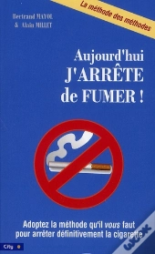 Aujourd'Hui J'Arrête De Fumer !