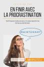 Aujourd'Hui, Je Ne Remets Plus À Demain ! ; En Finir Avec La Procrastination - Preview