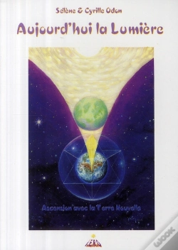 Capa do artigo Aujourd'Hui La Lumière ; Ascension Avec La Terre Nouvelle