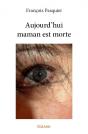 Aujourd'Hui Maman Est Morte - Preview