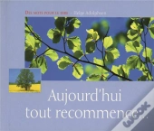 Aujourd'Hui, Tout Recommence...