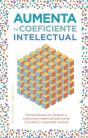 Aumenta Tu Coeficiente Intelectual - Preview