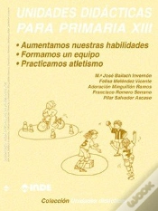 Capa do artigo Aumentamos Nuestras Habilidades. Formamos Un Equipo. Practicamos Atletismo. Unidades Didácticas Para