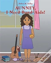 Aunney, I Need Band-Aids!