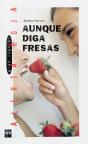 Aunque Diga Fresas - Preview