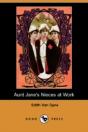 Aunt Jane'S Nieces At Work (Dodo Press) - Preview